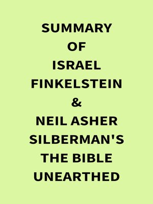 cover image of Summary of Israel Finkelstein & Neil Asher Silberman's the Bible Unearthed